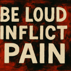 To Women Everywhere: Be Loud…